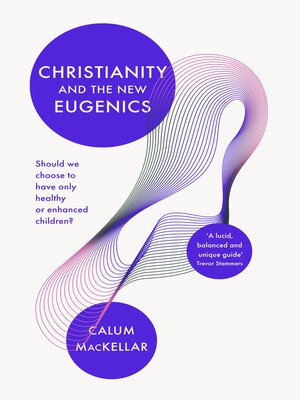 cover image of Christianity and the New Eugenics